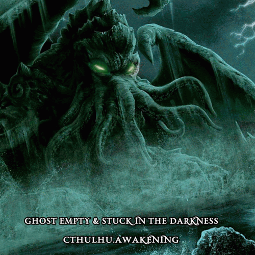 Ghost Empty : Cthulhu​.​Awakening